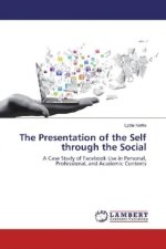 The Presentation of the Self through the Social