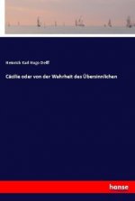 Cäcilie oder von der Wahrheit des Übersinnlichen