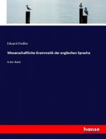Wissenschaftliche Grammatik der englischen Sprache
