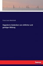 Hagedorns Gedanken von sittlicher und geistiger Bildung
