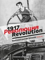 1917 Revolution. Russland und die Schweiz