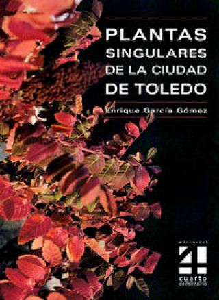 Plantas singulares de la ciudad de Toledo