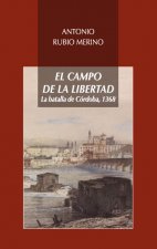 El campo de la libertad : la batalla de Córdoba 1368