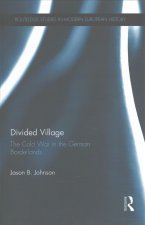 Divided Village: The Cold War in the German Borderlands