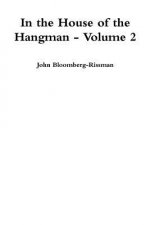 In the House of the Hangman volume 2