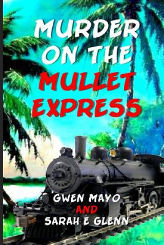 Murder on the Mullet Express