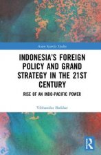 Indonesia's Foreign Policy and Grand Strategy in the 21st Century