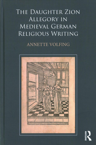 Daughter Zion Allegory in Medieval German Religious Writing