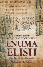 Scientific Secrets in the Epic of Creation Enuma Elish