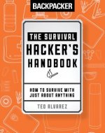 Backpacker The Survival Hacker's Handbook