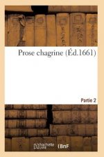 Prose Chagrine. Partie 2