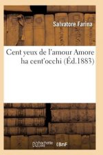 Cent Yeux de l'Amour Amore Ha Cent'occhi