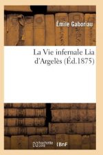 La Vie Infernale Lia d'Argeles