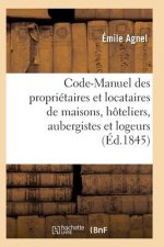 Code-Manuel Des Proprietaires Et Locataires de Maisons, Hoteliers, Aubergistes Et Logeurs