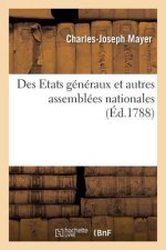 Des Etats Generaux Et Autres Assemblees Nationales