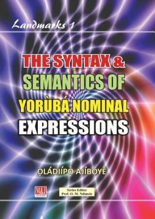 Syntax & Semantics of Yoruba Nominal Expressions