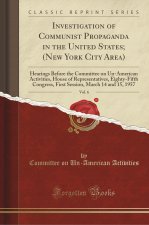 Investigation of Communist Propaganda in the United States; (New York City Area), Vol. 6