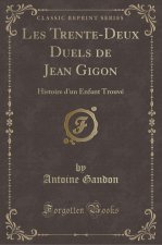 Les Trente-Deux Duels de Jean Gigon