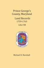 Prince George's County, Maryland, Land Records 1759-1763