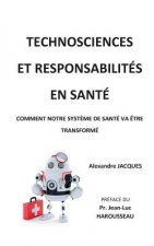 Technosciences et responsabilites en sante