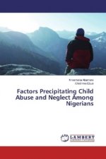 Factors Precipitating Child Abuse and Neglect Among Nigerians