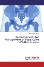 Recent Concept for Management of Legg-Calve -Perthes disease