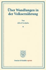 Über Wandlungen in der Volksernährung.