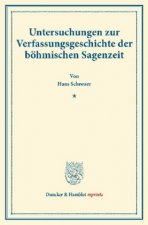 Untersuchungen zur Verfassungsgeschichte der böhmischen Sagenzeit.