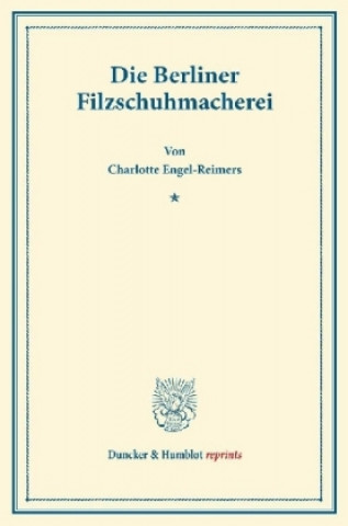 Die Berliner Filzschuhmacherei.