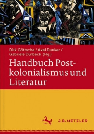 Handbuch Postkolonialismus und Literatur