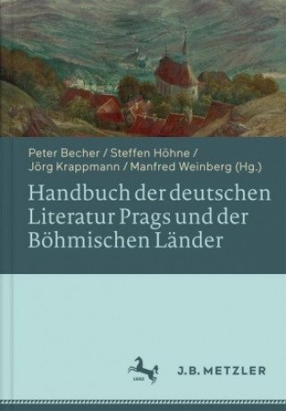 Handbuch der deutschen Literatur Prags und der Bohmischen Lander