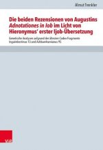 Die beiden Rezensionen von Augustins Adnotationes in Iob im Licht von Hieronymus' erster Ijob-Übersetzung
