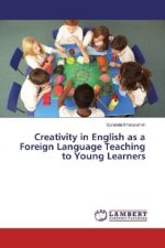 Creativity in English as a Foreign Language Teaching to Young Learners