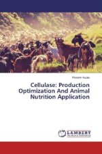 Cellulase: Production Optimization And Animal Nutrition Application