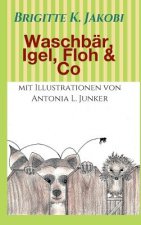 Waschbar, Igel, Floh & Co