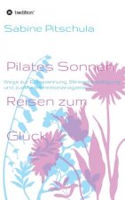 Pilates Sonnen Reisen ins Gluck