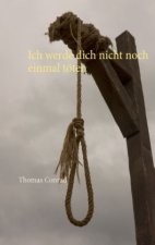 Ich werde dich nicht noch einmal töten