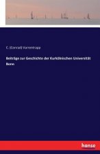Beitrage zur Geschichte der Kurkoelnischen Universitat Bonn
