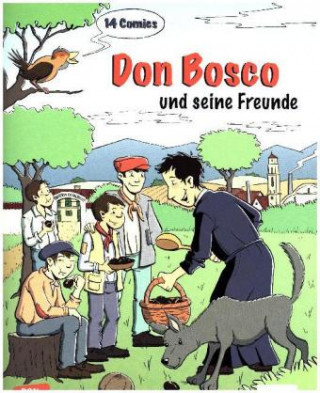 Don Bosco und seine Freunde