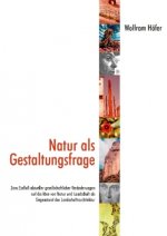Natur als Gestaltungsfrage