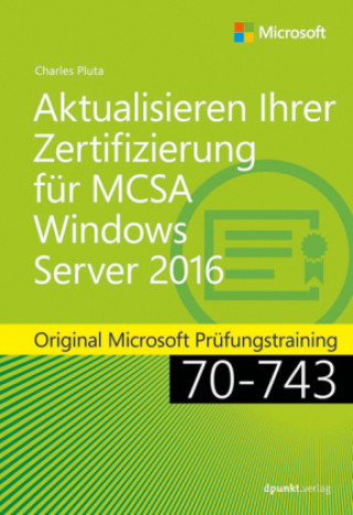 Aktualisieren Ihrer Zertifizierung für MCSA Windows Server 2016