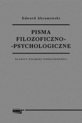 Pisma filozoficzno psychologiczne Klasycy polskiej nowoczesnosci