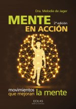 MENTE EN ACCIÓN: MOVIMIENTOS QUE MEJORAN LA MENTE
