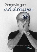 Somos lo que olvidamos