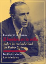 El hombre en la orilla: Sobre la multiplicidad de Pedro Salinas