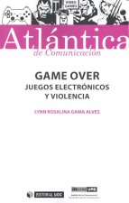 GAME OVER: JUEGOS ELECTRONICOS Y VIOLENCIA