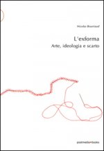 L'exforma. Arte, ideologia e scarto