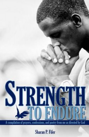 STRENGTH TO ENDURE