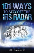 101 WAYS TO STAY OFF THE IRS R