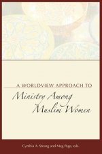 Worldview Approach to Ministry among Muslim Women